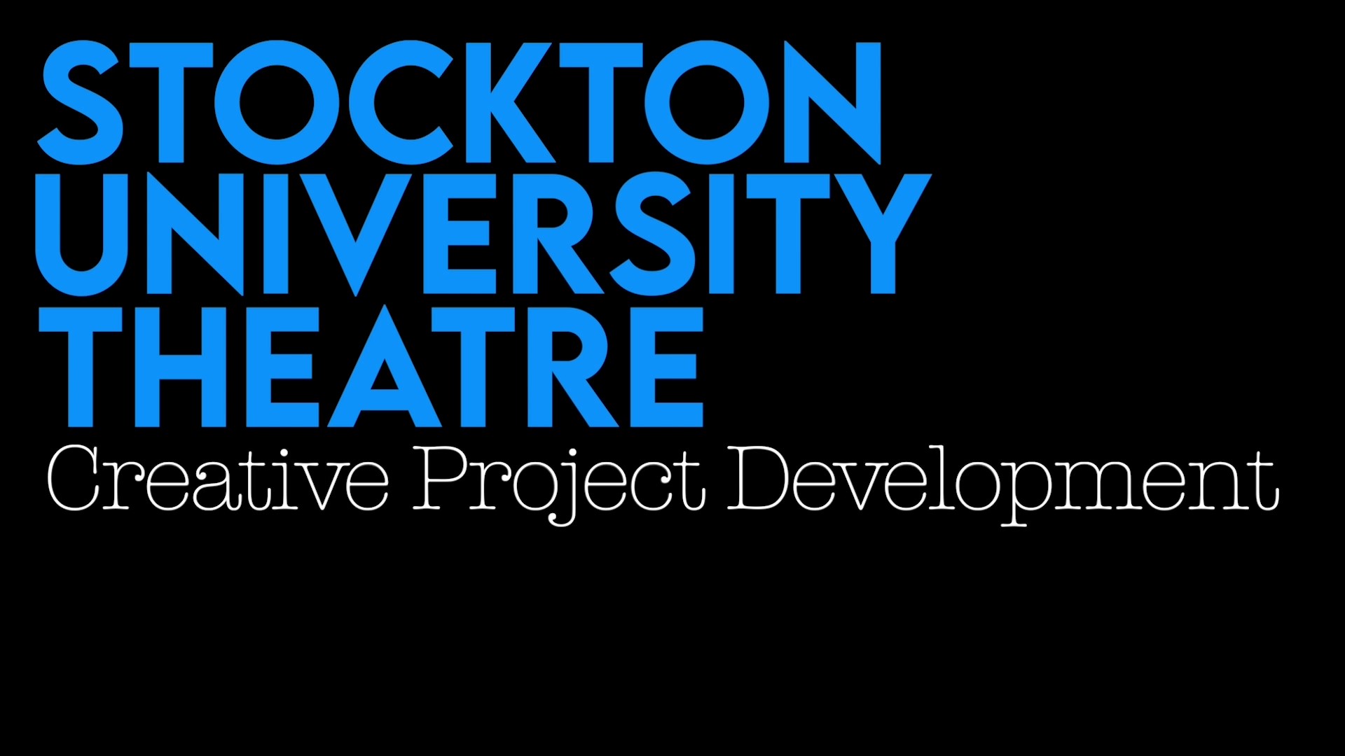 Stockton University Theatre Creative Project Development